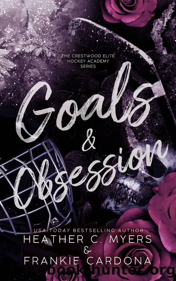 Goals & Obsession (The Crestwood Elite Hockey Academy Series Book 3) by Heather C. Myers & Frankie Cardona