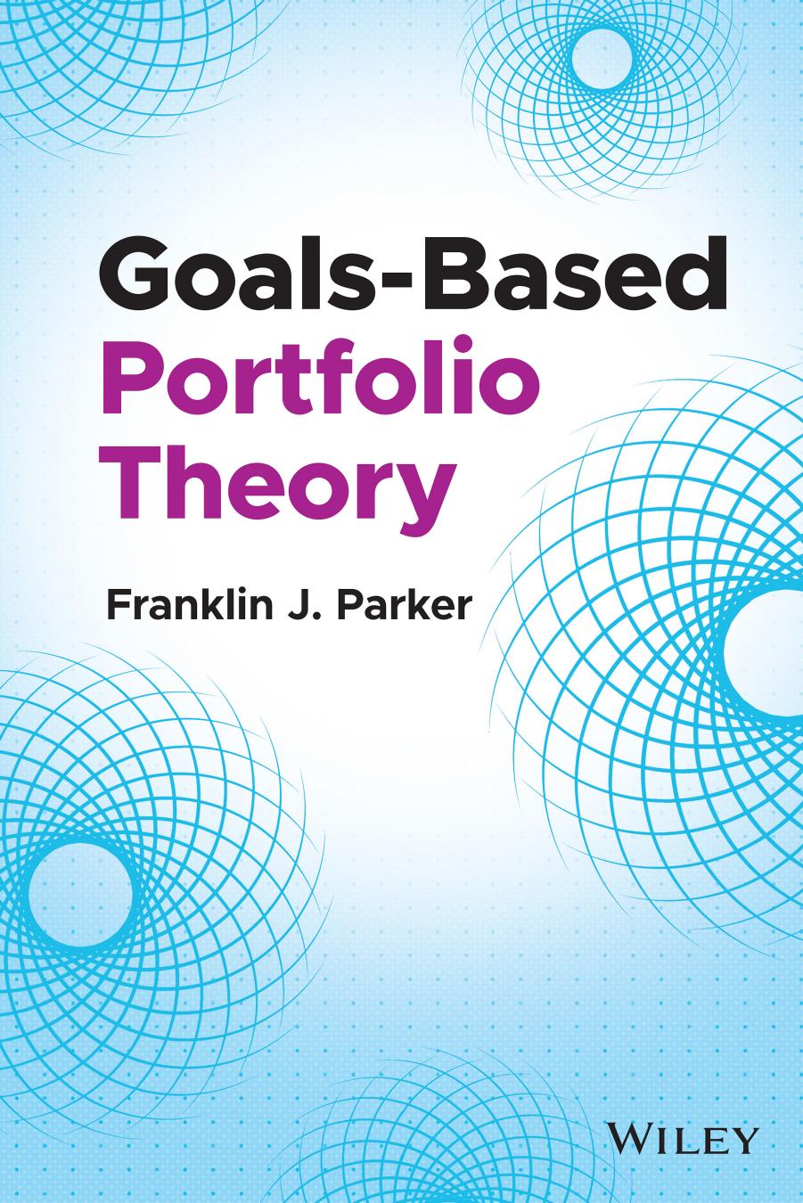 Goals-Based Portfolio Theory by Franklin J. Parker