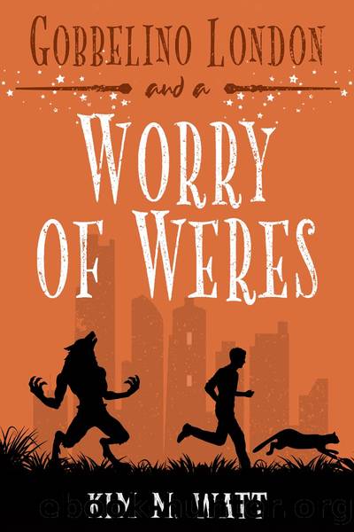 Gobbelino London & a Worry of Weres by Kim M. Watt