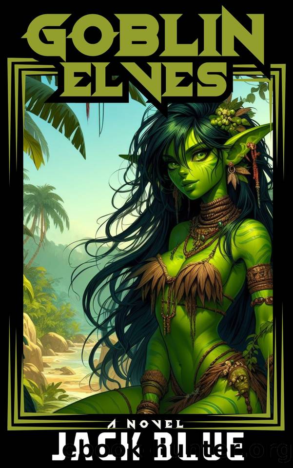 Goblin Elves: An Isekai Fantasy by Jack Blue