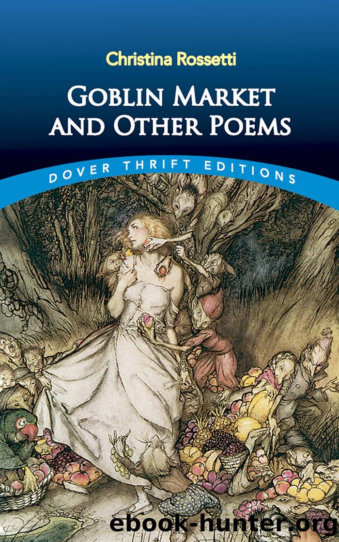 Goblin Market and Other Poems by Christina Rossetti
