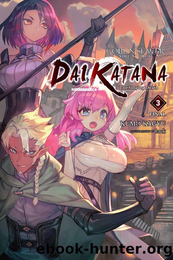 Goblin Slayer Side Story II: Dai Katana, Vol. 3 by Kumo Kagyu & lack