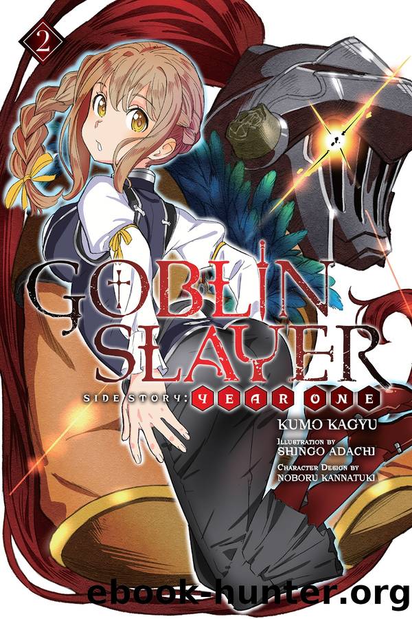 Goblin Slayer Side Story: Year One, Vol. 2 by Kumo Kagyu and Shingo Adachi