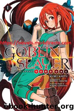 Goblin Slayer Side Story_ Year One, Vol. 1 by Kagyu Kumo