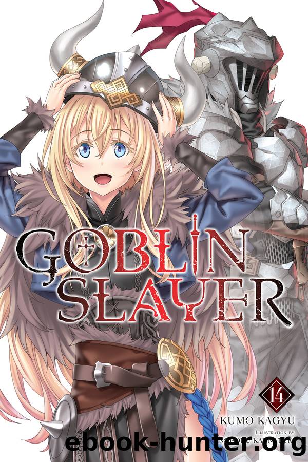 Goblin Slayer, Vol. 14 by Kumo Kagyu and Noboru Kannatuki
