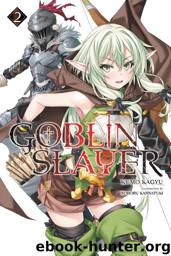 Goblin Slayer, Vol. 2 (light novel) by Kagyu Kumo