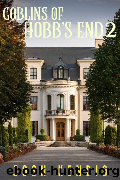 Goblins of Hobb's End 2: An Urban Fantasy by Josh Kendig