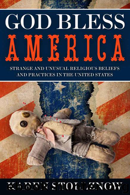 God Bless America: Strange and Unusual Religious Beliefs and Practices in the United States by Stollznow Karen