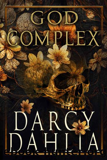God Complex: A Why Choose Dark Romance by Darcy Dahlia