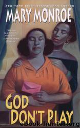 God Don't Play by Mary Monroe