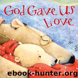 God Gave Us Love by Lisa Tawn Bergren