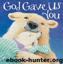 God Gave Us You by Lisa Tawn Bergren