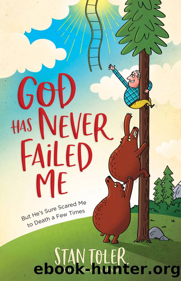God Has Never Failed Me by Stan Toler
