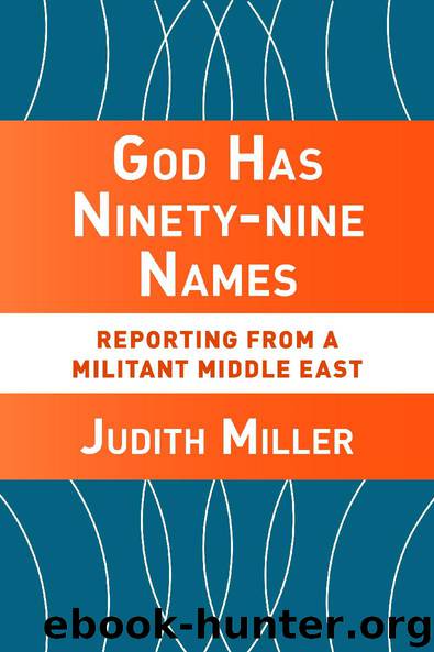 God Has Ninety-Nine Names by Judith Miller