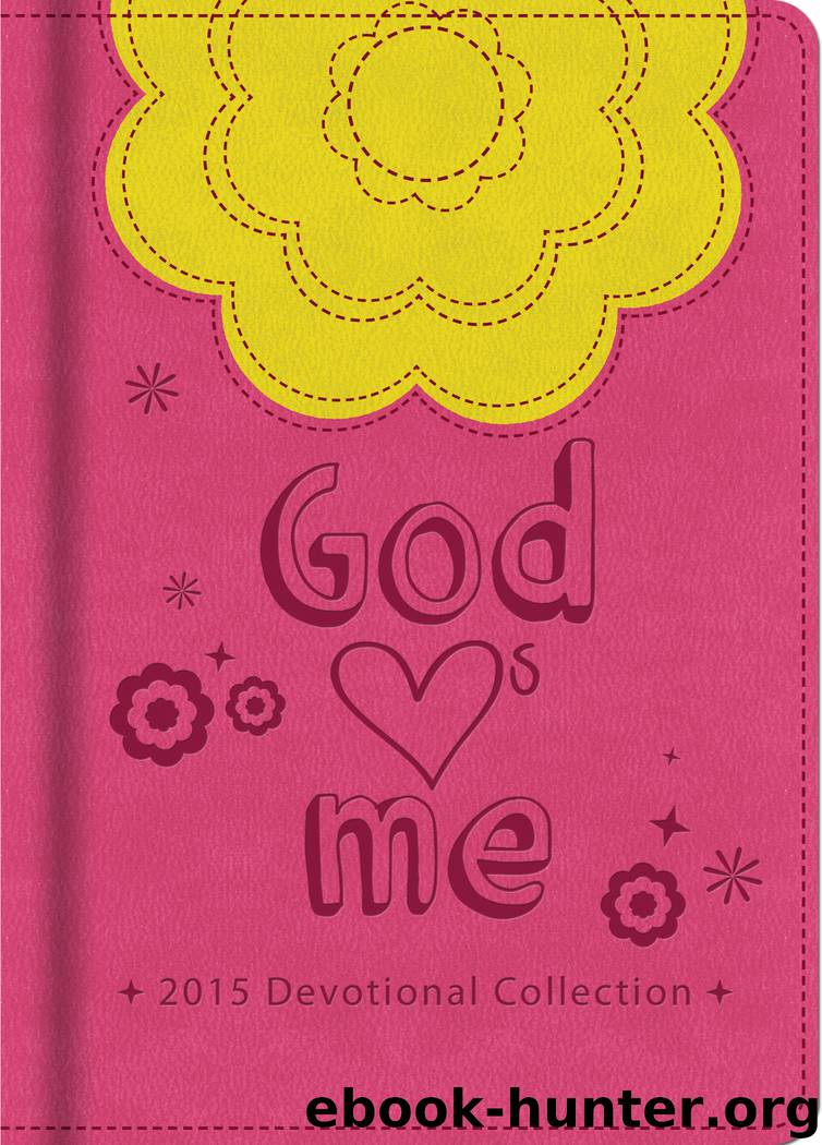 God Hearts Me 2015 Devotional Collection by Various