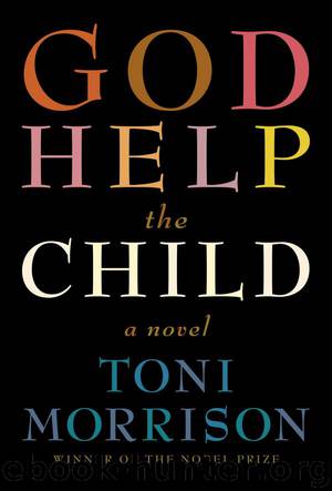 God Help the Child by Toni Morrison