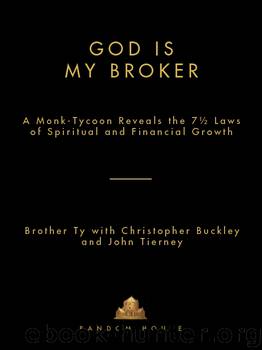 God Is My Broker by Brother Ty & Christopher Buckley & John Tierney