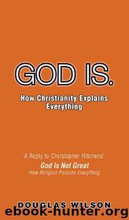 God Is. by Douglas Wilson