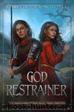 God Restrainer: An Epic Fantasy Adventure (The Magelands Eternal Siege Book 14) by Christopher Mitchell