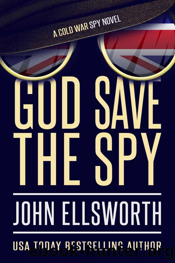 God Save the Spy by John Ellsworth