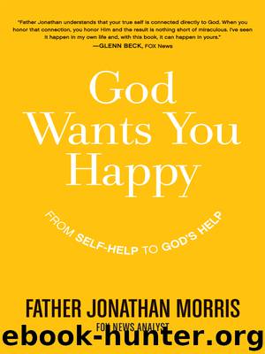 God Wants You Happy by Father Jonathan Morris