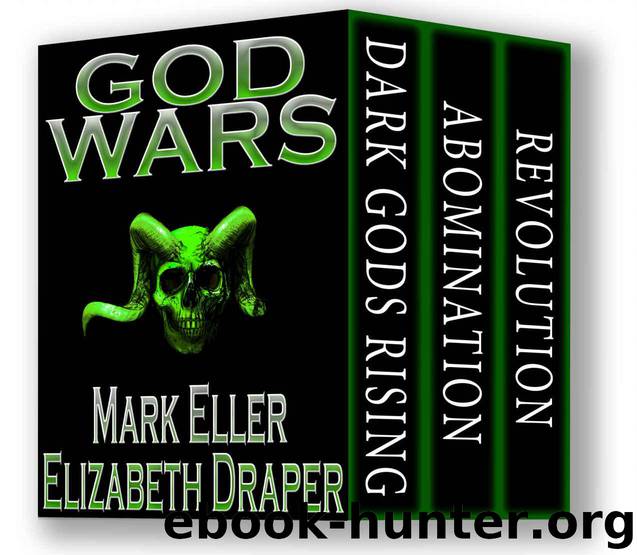 God Wars Box Set Edition: A Dark Fantasy Trilogy by Mark Eller & E A Draper