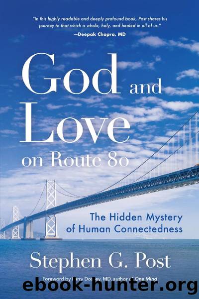 God and Love on Route 80 by Stephen G. Post