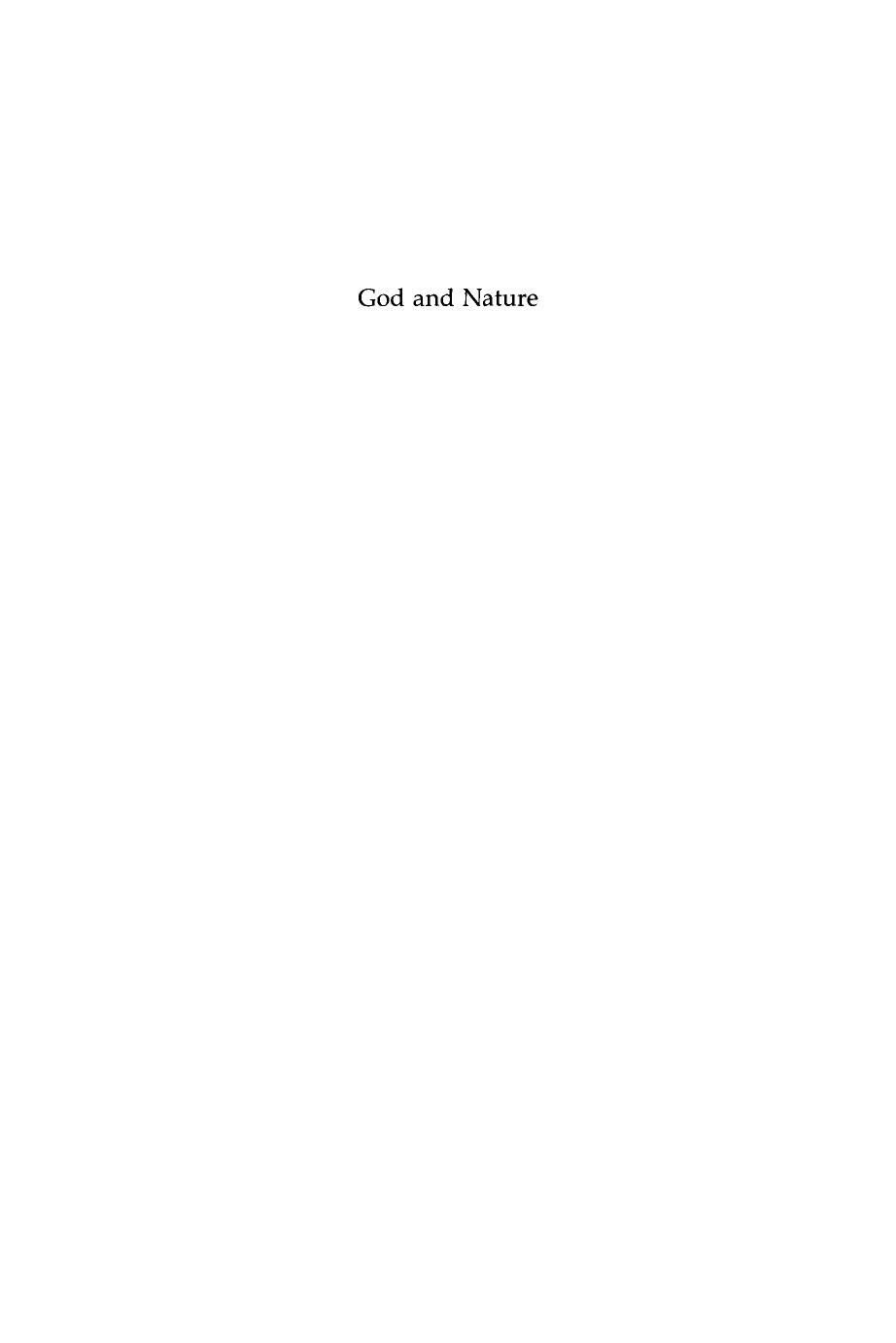 God and nature: Historical essays on the encounter between Christianity and science by David C. Lindberg and Ronald L. Numbers