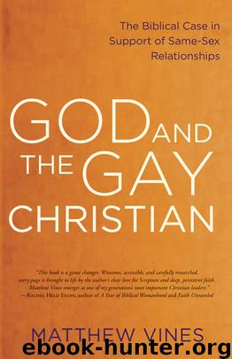 God and the Gay Christian: The Biblical Case in Support of Same-Sex Relationships by Matthew Vines