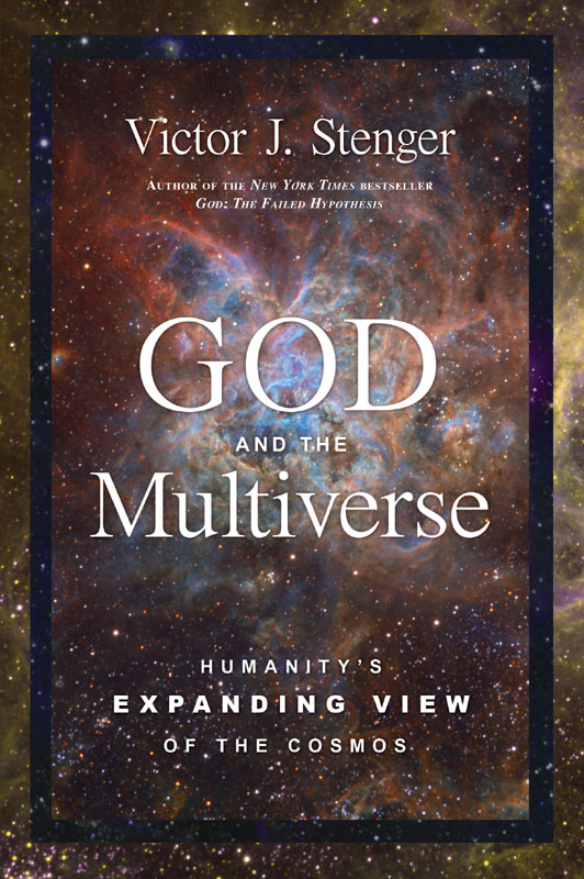 God and the Multiverse by Victor J. Stenger