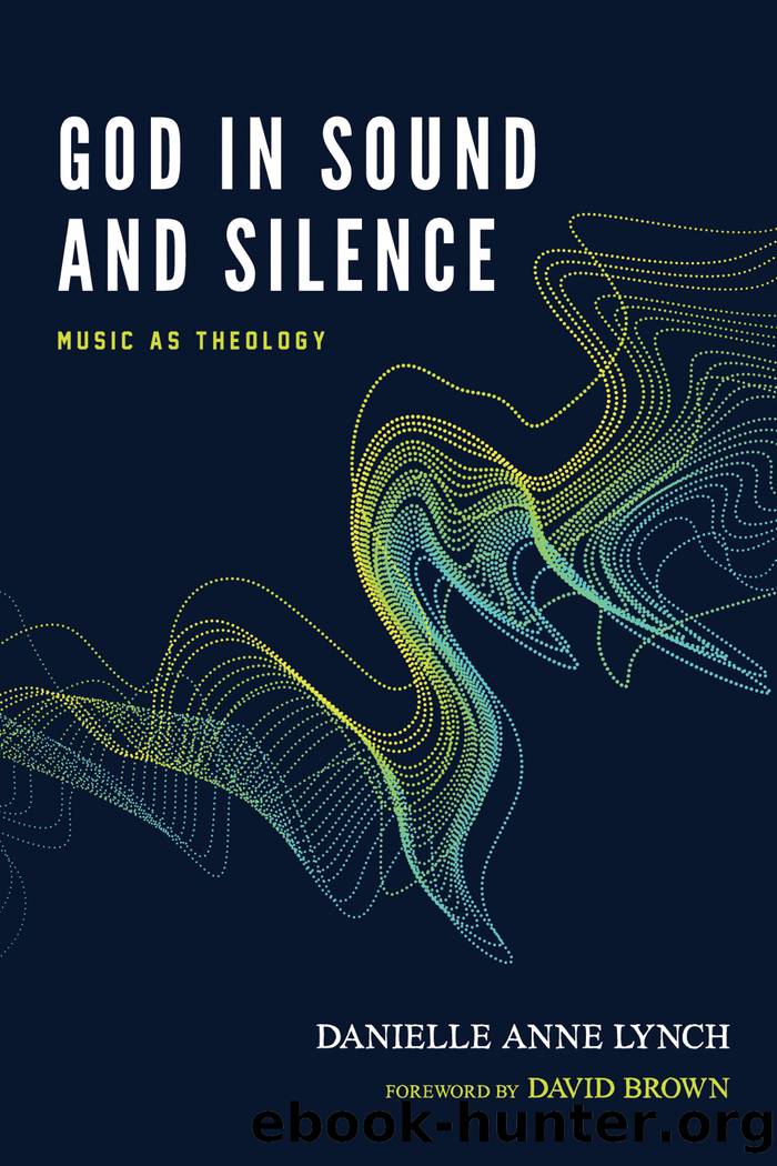 God in Sound and Silence by Danielle Anne Lynch;