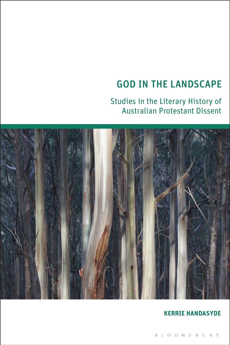 God in the Landscape: Studies in the Literary History of Australian Protestant Dissent by Kerrie Handasyde