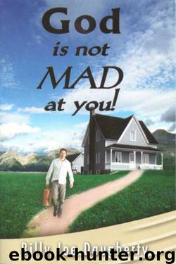 God is Not Mad at You! by Billy Joe Daugherty