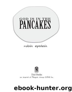 God is in the Pancakes by Robin Epstein