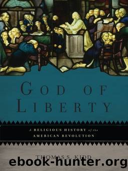 God of Liberty by Thomas S Kidd