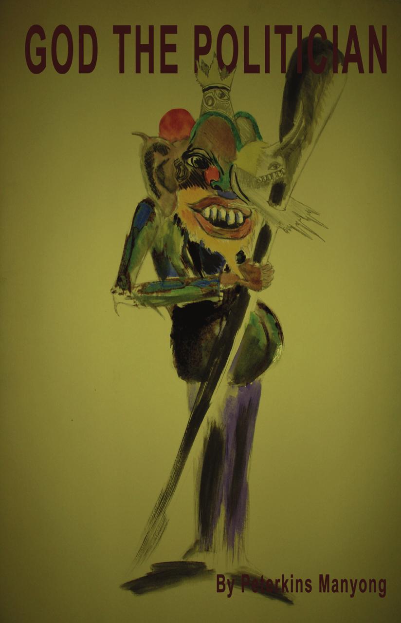 God the Politician by Peterkins Manyong