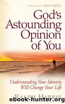 God's Astounding Opinion of You by Ralph Harris