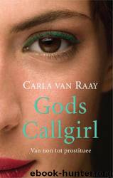 God's Callgirl by Carla van Raay