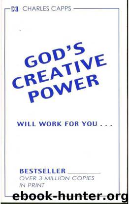 God's Creative Power Will Work For You by Charles Capps