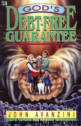 God's Debt Free Guarantee by John Avanzini