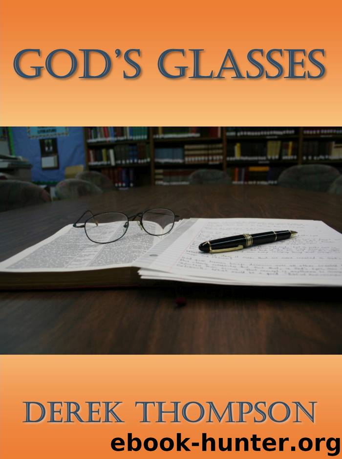 God's Glasses by Derek Thompson