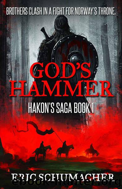 God's Hammer (Hakon's Saga Book 1) by Schumacher Eric