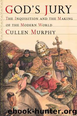 God's Jury: The Inquisition and the Making of the Modern World by Murphy Cullen