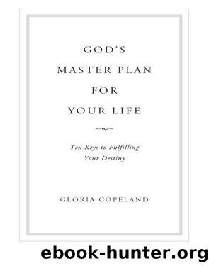 God's Master Plan for Your Life by Gloria Copeland