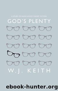 God's Plenty by W. J. Keith