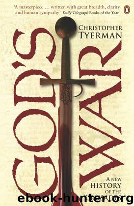 God's War: A New History of the Crusades by Tyerman Christopher