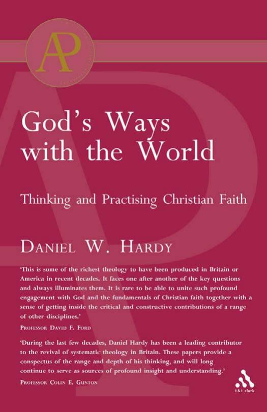 God's Ways with the World : Thinking and Practising Christian Faith by Daniel Hardy