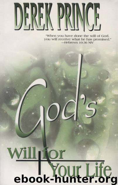 God's Will for Your Life by Derek Prince & Whitaker House