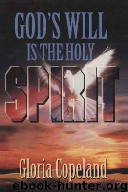 God's Will is the Holy Spirit by Gloria Copeland