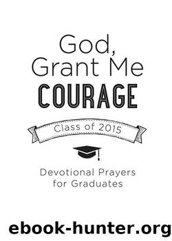 God, Grant Me Courage by Tina Krause